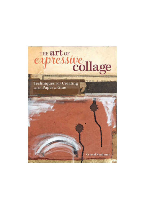 The Art of Expressive Collage: Techniques for Creating with Paper and Glue