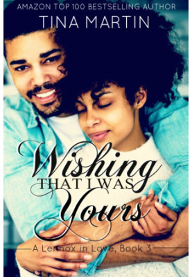 [A Lennox in Love 03] • Wishing That I Was Yours