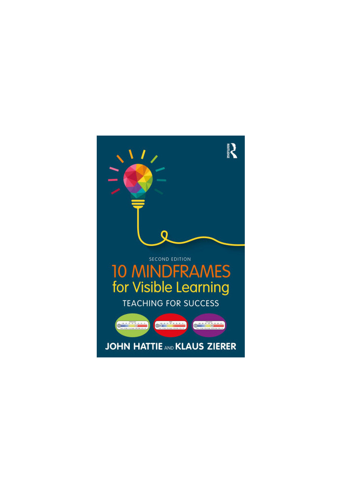 10 Mindframes for Visible Learning Teaching for Success