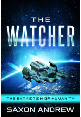 The Extinction of Humanity - The Watcher 01
