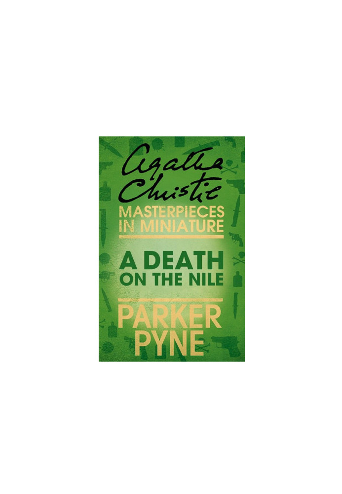 A Death on the Nile (Parker Pyne): An Agatha Christie Short Story