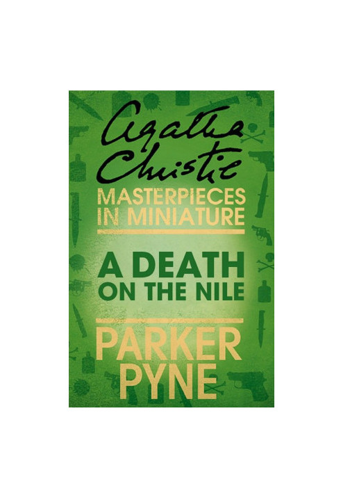 A Death on the Nile (Parker Pyne): An Agatha Christie Short Story