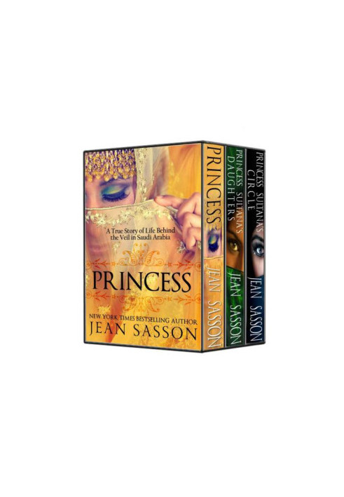 The Complete Princess Trilogy: Princess Princess Sultana's Daughters and Princess Sultana's Circle