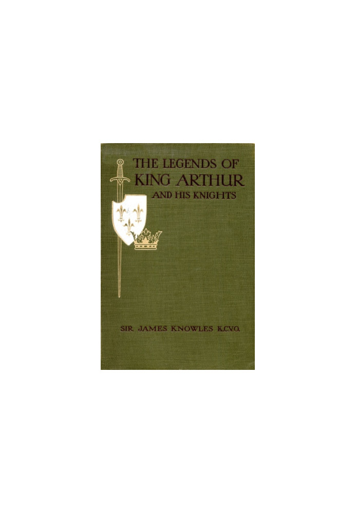 The Legends of King Arthur and His Knights