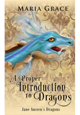 A Proper Introduction to Dragons (Jane Austen's Dragons Book 4)