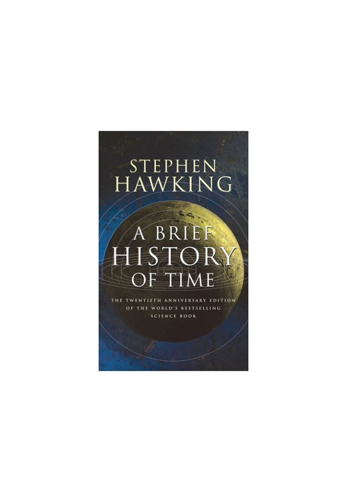 A Brief History Of Time: From the Big Bang to Black Holes