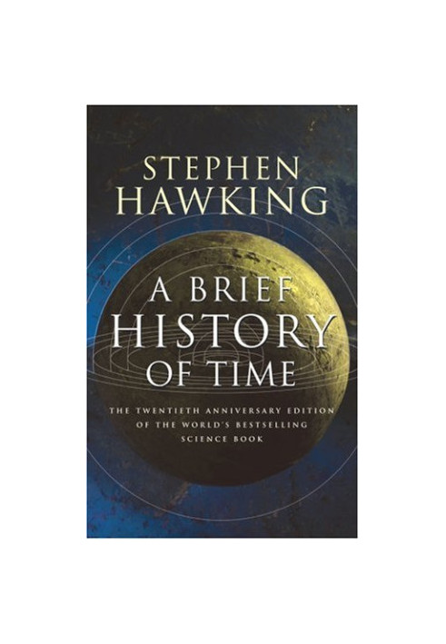 A Brief History Of Time: From the Big Bang to Black Holes