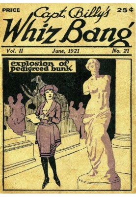 Captain Billy's Whiz Bang, Vol. 2, No. 21, June, 1921 America's Magazine of Wit, Humor and Filosophy