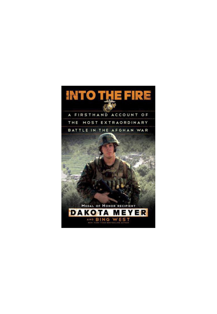Into the fire : a firsthand account of the most extraordinary battle in the afghan war