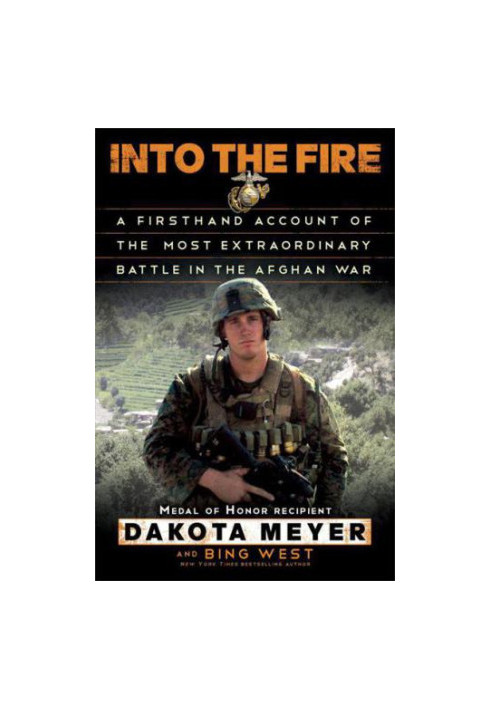 Into the fire : a firsthand account of the most extraordinary battle in the afghan war