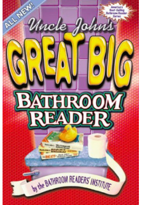 Uncle John's Great Big Bathroom Reader
