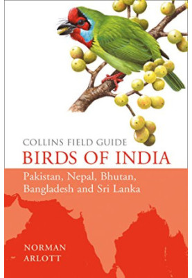 Collins Field Guide Birds of India Pakistan, Nepal, Bhutan, Bangladesh, Sri Lanka
