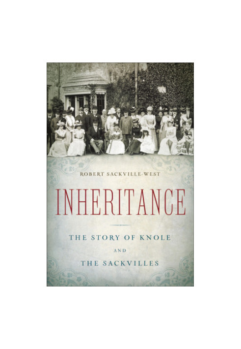 Inheritance: the story of Knole and the Sackvilles