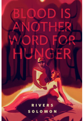 Blood Is Another Word for Hunger
