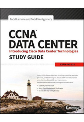CCNA Data Center: Introducing Cisco Data Center Technologies Study Guide: Exam 640-916