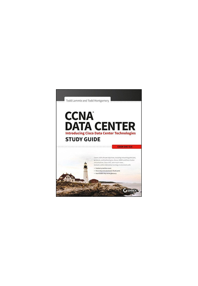 CCNA Data Center: Introducing Cisco Data Center Technologies Study Guide: Exam 640-916