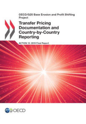 Transfer pricing documentation and country-by-country reporting, action 13, 2015 final report.