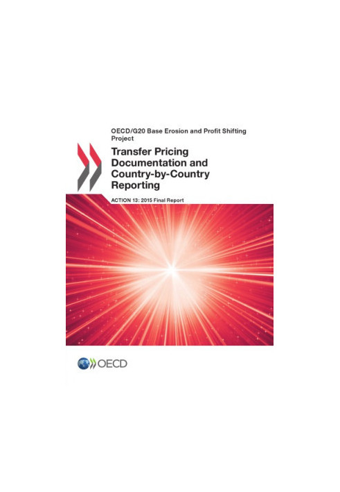 Transfer pricing documentation and country-by-country reporting, action 13, 2015 final report.