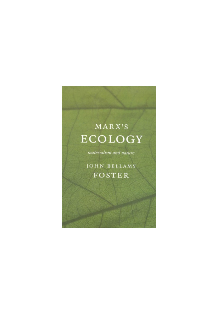 Marx's ecology: materialism and nature