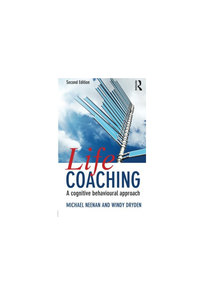 Life Coaching: A cognitive behavioural approach