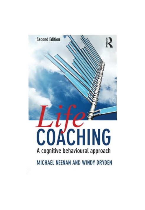 Life Coaching: A cognitive behavioural approach