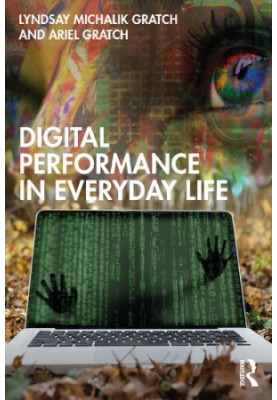 Digital Performance in Everyday Life