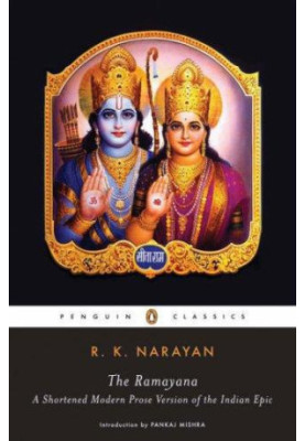 The Ramayana: A Shortened Modern Prose Version of the Indian Epic