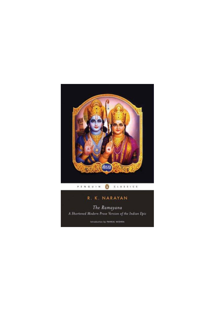 The Ramayana: A Shortened Modern Prose Version of the Indian Epic