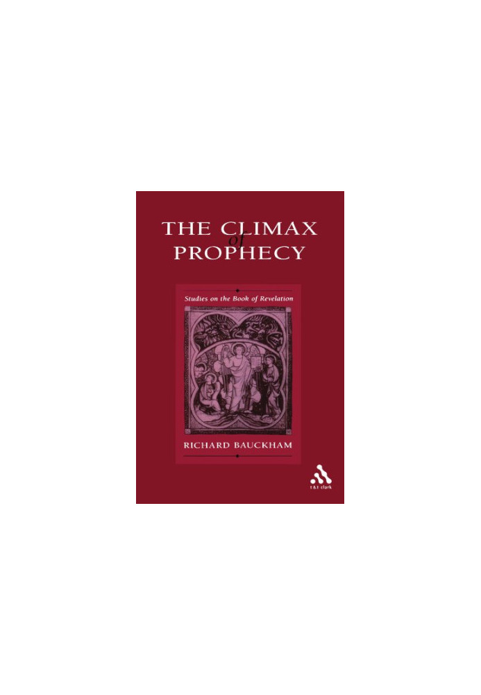 The climax of prophecy : studies on the book of Revelation