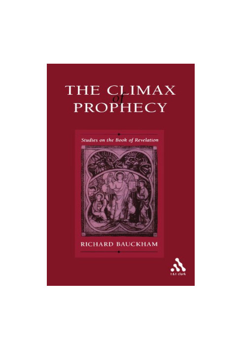 The climax of prophecy : studies on the book of Revelation