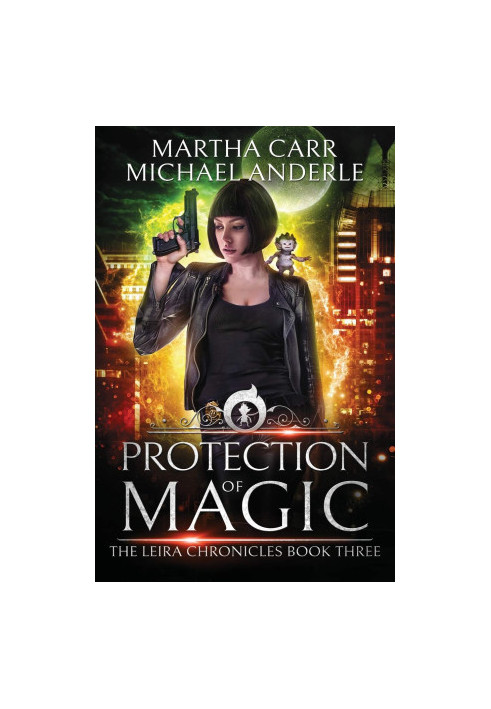 Protection of Magic: The Revelations of Oriceran - The Leira Chronicles, Book 3
