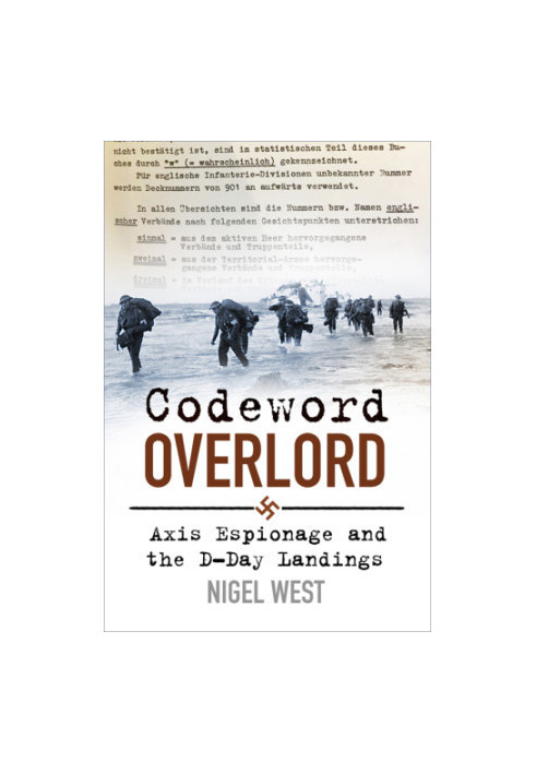 Codeword overlord: axis espionage and the D-Day landings