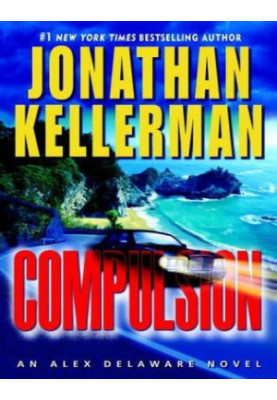 Kellerman, Jonathan - Compulsion