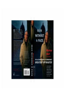 Man Without A Face: the Autobiography Of Communism's Greatest Spymaster