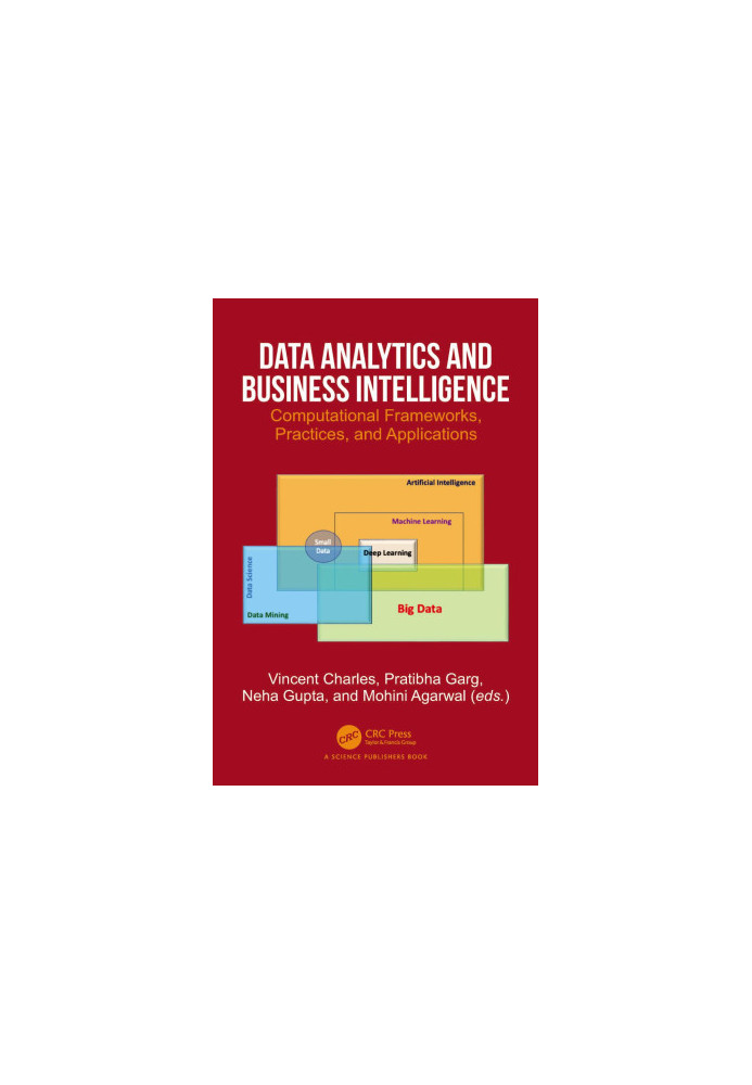 Data Analytics and Business Intelligence: Computational Frameworks, Practices, and Applications