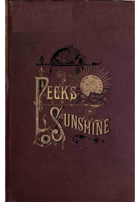 Peck's Sunshine - сборник статей, написанных для Peck's Sun, Милуоки, Висконсин - 1882 г.