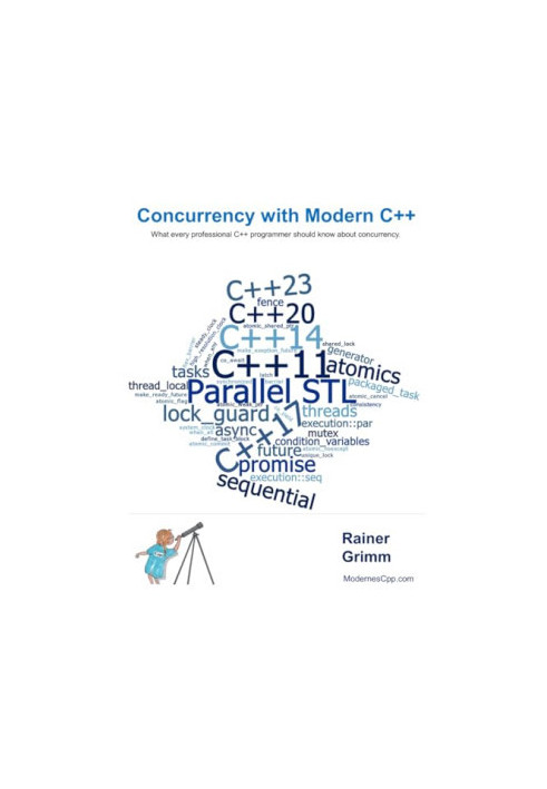 Concurrency with Modern C++: What every professional C++ programmer should know about concurrency.