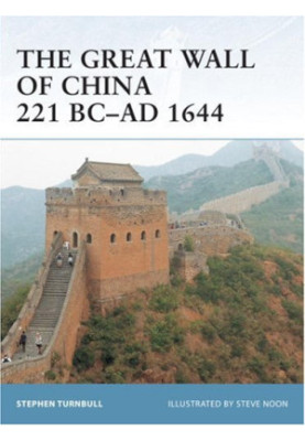 The Great Wall of China 221 BC–AD 1644