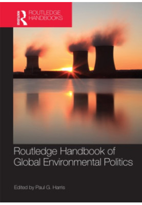 Routledge handbook of global environmental politics