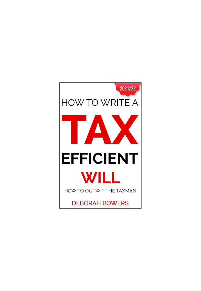 How To Write A Tax Efficient Will: How to Outwit the Taxman [UK]