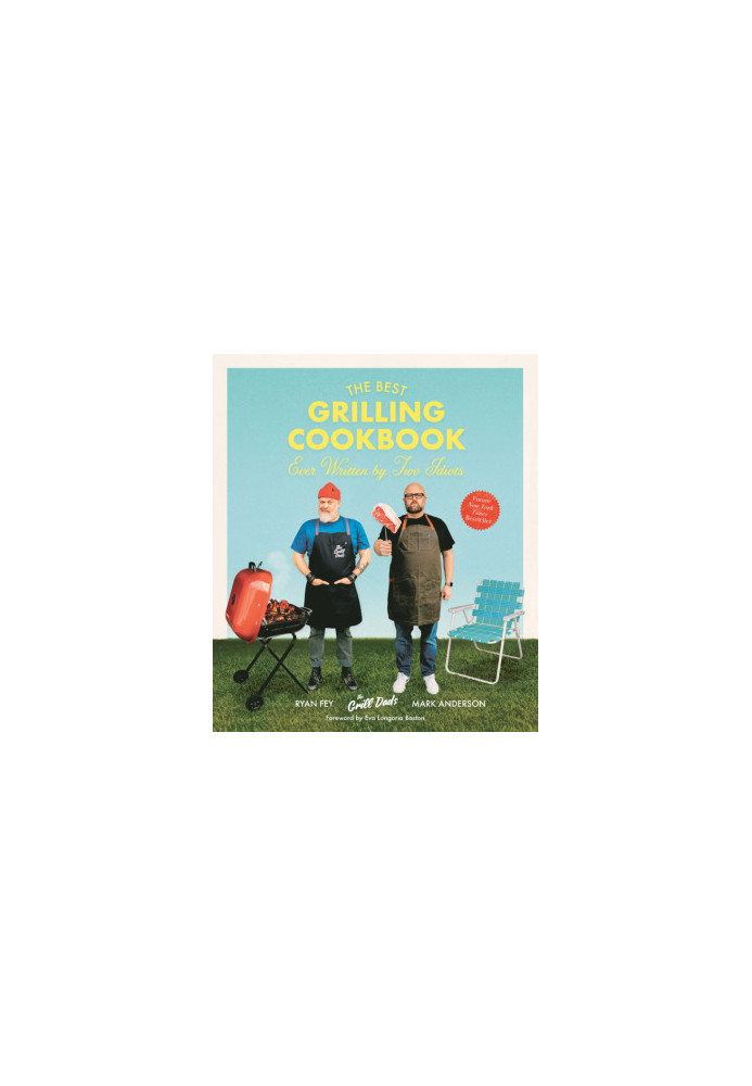 The Best Grilling Cookbook Ever Written by Two Idiots