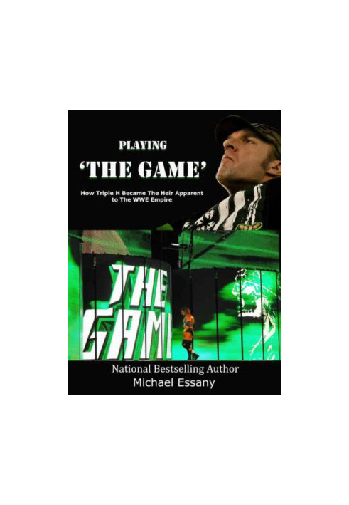 Playing The Game: How Triple H Became the Heir Apparent to the WWE Empire