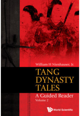 Tang Dynasty Tales: A Guided Reader - Volume 2: A Guided Reader (Volume 2)