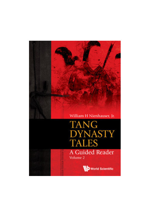 Tang Dynasty Tales: A Guided Reader - Volume 2: A Guided Reader (Volume 2)
