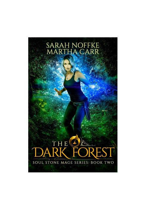 The Dark Forest: The Revelations of Oriceran - Soul Stone Mage, Book 2