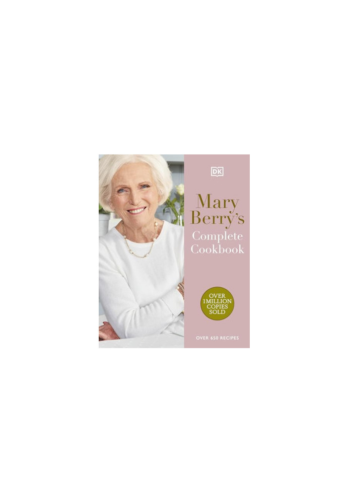 Mary Berry’s Complete Cookbook : Over 650 Recipes