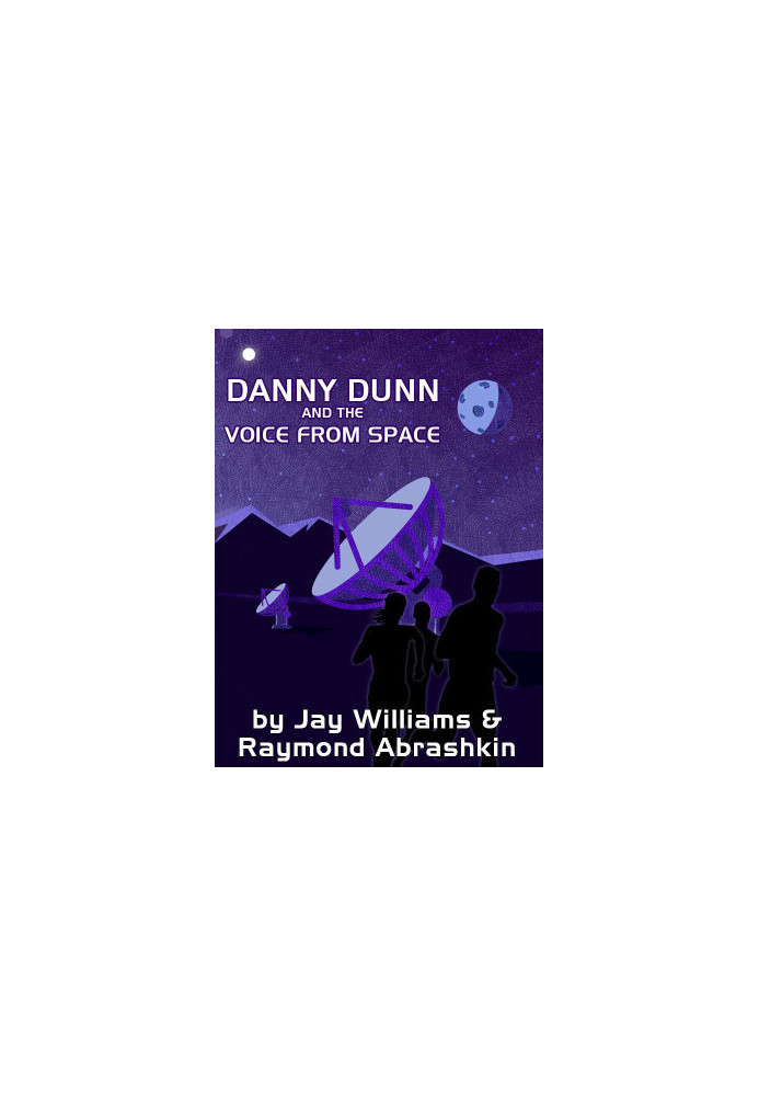 Danny Dunn and the Voice from Space