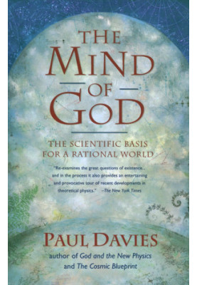 Mind of God: The Scientific Basis for a Rational World