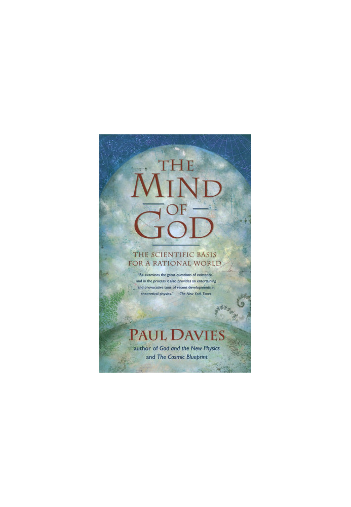Mind of God: The Scientific Basis for a Rational World
