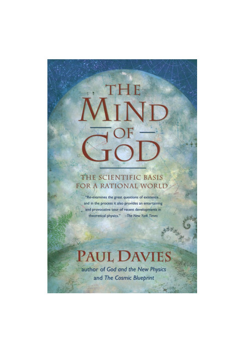 Mind of God: The Scientific Basis for a Rational World